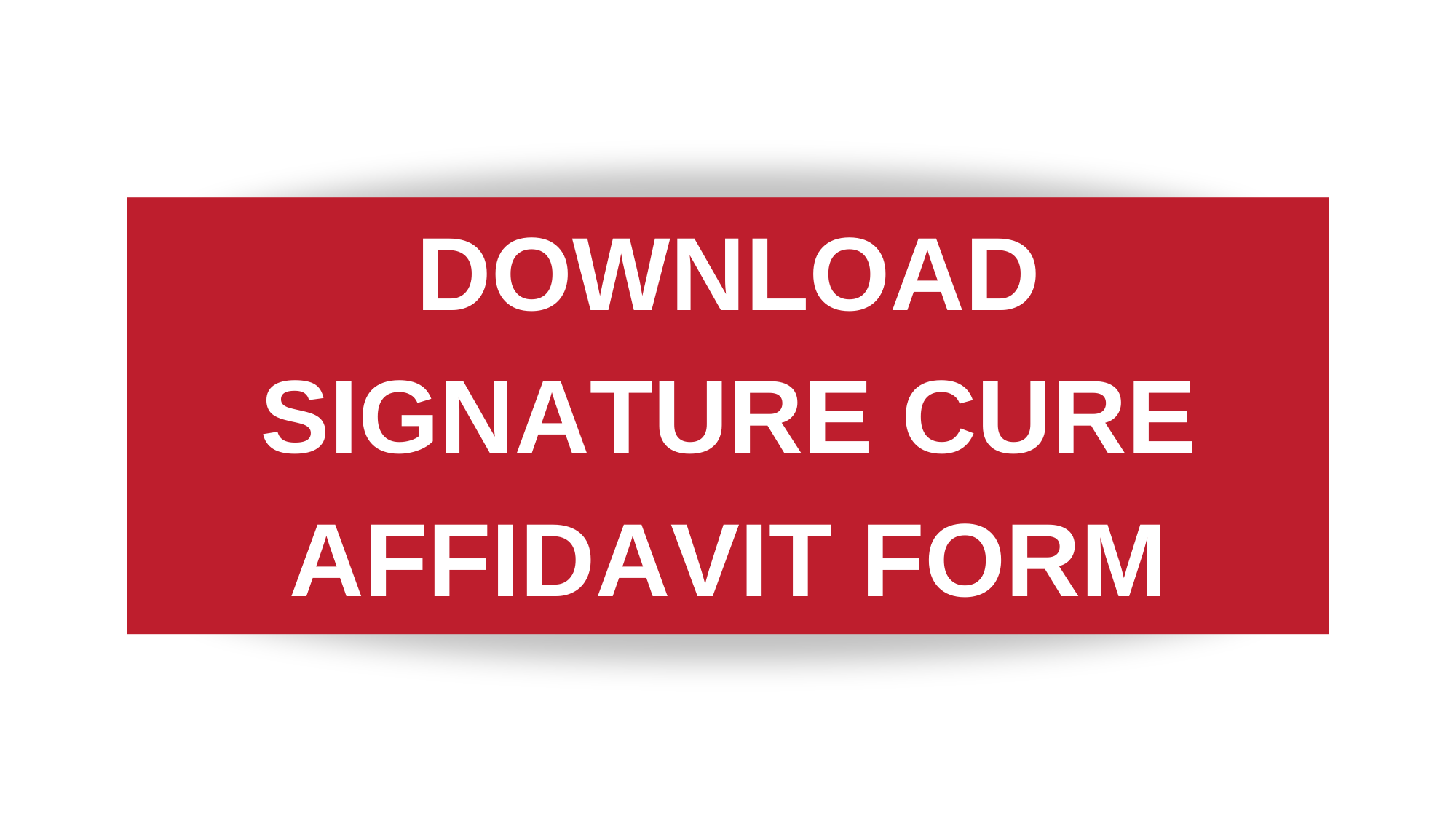 signature cure affidavit and instructions